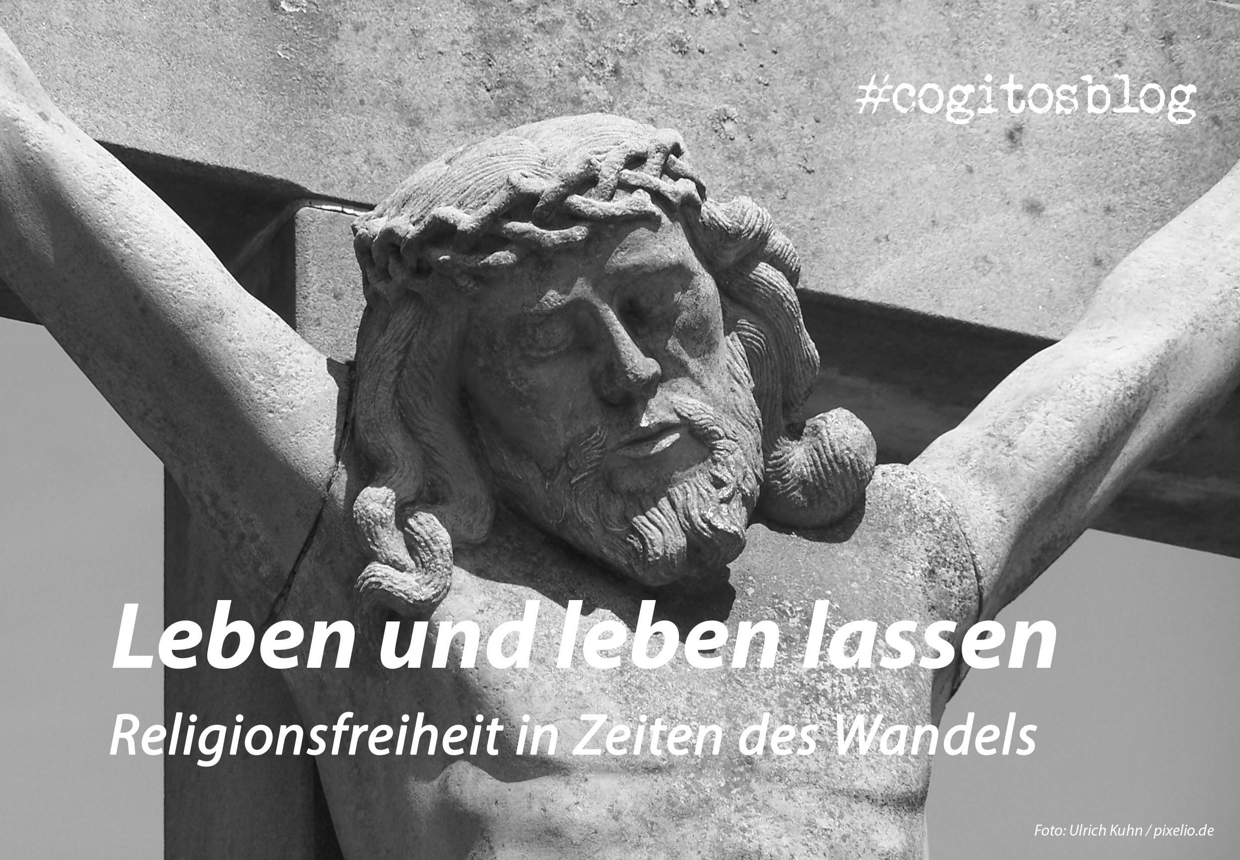 Leben und leben lassen – Religionsfreiheit in Zeiten des Wandels