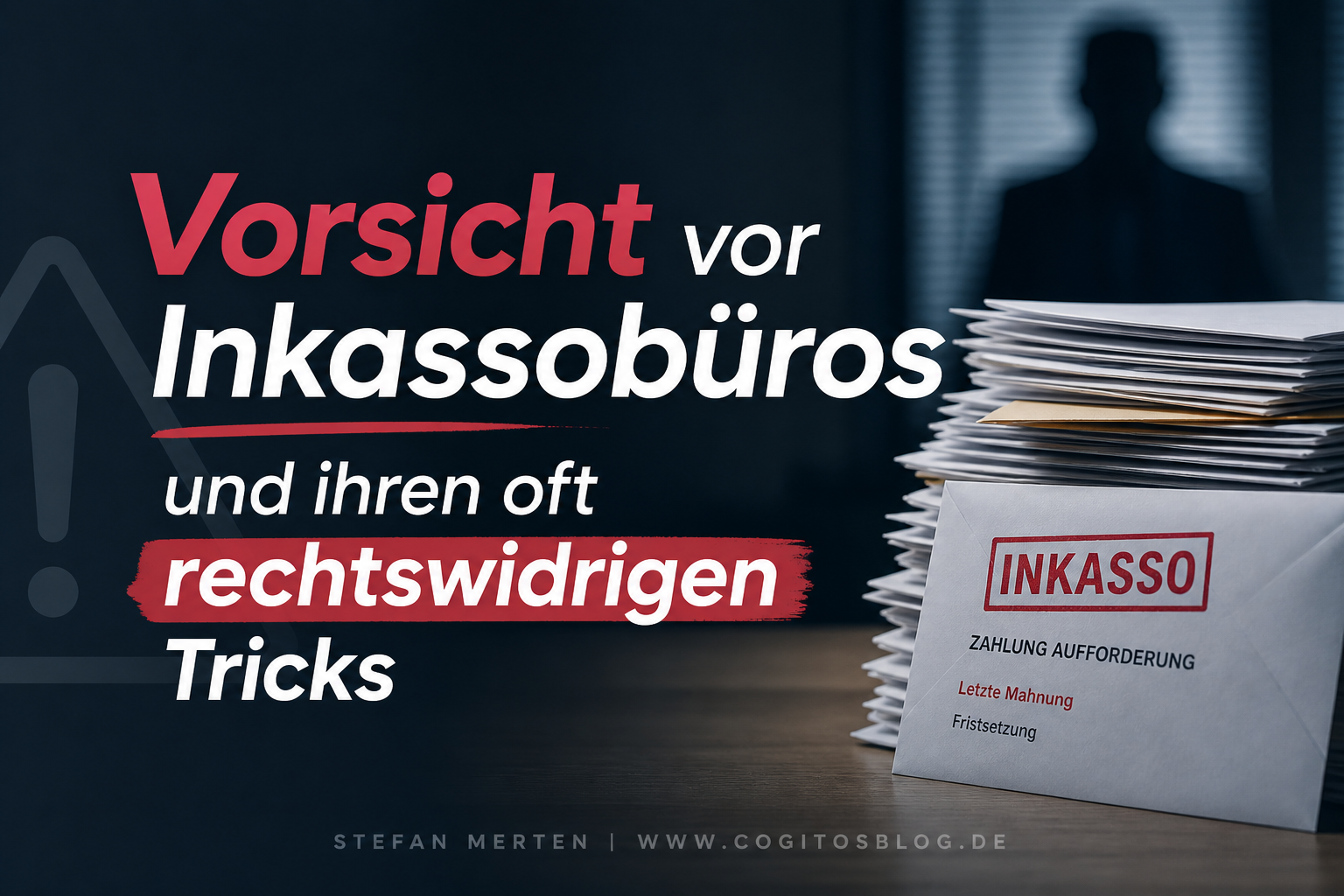 Vorsicht vor Inkassobüros und ihren oft rechtswidrigen Tricks